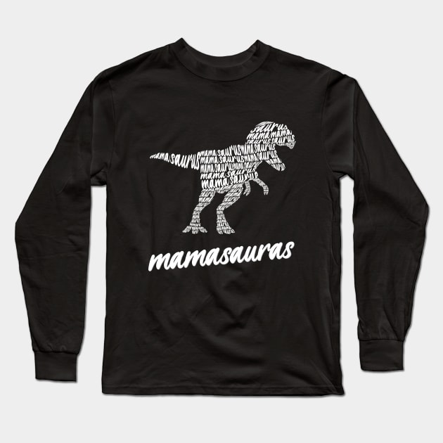 Mamasaurus Long Sleeve T-Shirt by TrendyClothing